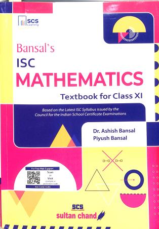 Book cover number 1 for Bansal's ISC Mathematics : A Textbook For Class 11  (For 2026 Examination) written by Ashish Bansal, Piyush Bansal published by Sultan Chand & Sons (P) Ltd