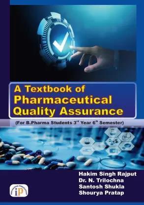 Book cover number 1 for A Textbook of Pharmaceutical Quality Assurance (B.Pharma 3rd Year Semester 6) written by Hakim Singh Rajput, N. Trilochna, Santosh Shukla, Shourya Pratap published by I. P. Innovative Publication Pvt. Ltd