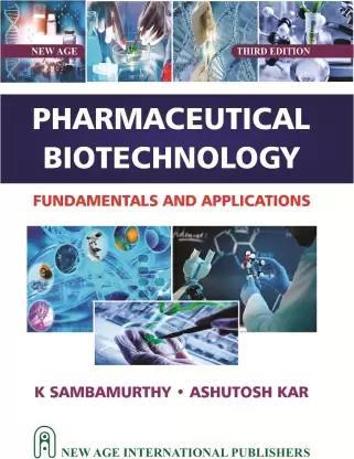 Book cover number 1 for Pharmaceutical Biotechnology : Fundamentals And Applications written by K. Sambamurthy published by New Age International (P) Limited, Publishers