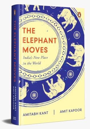 Book cover number 1 for The Elephant Moves : India’s New Place In The World written by Amitabh Kant, Amit Kapoor published by Penguin Books