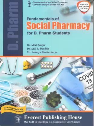 Book cover number 1 for Fundamentals Of Social Pharmacy (D.Pharm Students) written by Soumya Bhattacharya, Akhil Nagar, Atul R. Bendale published by Everest Publishing House