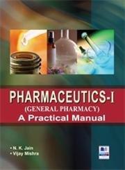 Book cover number 1 for Pharmaceutics 1 General Pharmacy (A Practical Manual) written by N. K. Jain, Vijay Mishra published by PharmaMed Press