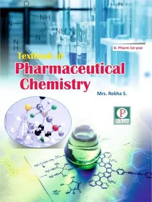 Book cover number 1 for Textbook Of Pharmaceutical Chemistry (D. Pharm 1st Year) written by Rekha S. published by Pritam Publications