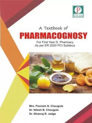 Book cover number 1 for A Textbook Of Pharmacognosy (First Year D. Pharmacy As Per PCI - ER 2020 ) written by Poonam N. Chougule, Nilesh B. Chougule, Dhanraj R. Jadge published by Pritam Publications