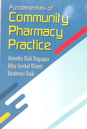 Book cover number 1 for Fundamentals Of Community Pharmacy Practice written by Anantha Naik Nagappa, Uday Venkat Mateti, Vaishnavi Naik published by Vallabh Prakashan