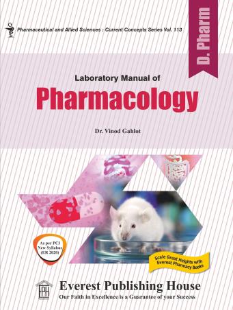 Book cover number 1 for Laboratory Manual Of Pharmacology (D. Pharm As Per PCI - ER 2020) written by Vinod Gahlot published by Everest Publishing House