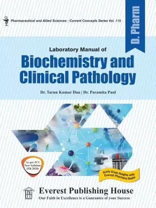 Book cover number 1 for Laboratory Manual Of Biochemistry And Clinical Pathology (D. Pharm As Per PCI - ER 2020) written by Paramita Paul, Tarun Kumar Dua published by Everest Publishing House