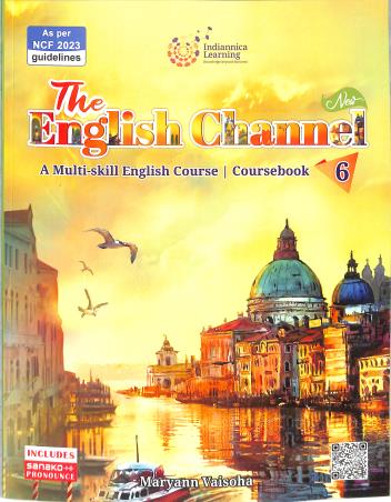 Book cover number 1 for The New English Channel Coursebook 6 (A Multi-skill English Course) NCF 2023 written by Maryann Vaisoha published by Indiannica Learning