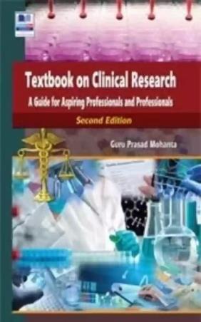 Book cover number 1 for Textbook On Clinical Research A Guide For Aspiring Professionals And Professionals written by Guru Prasad Mohanta published by PharmaMed Press