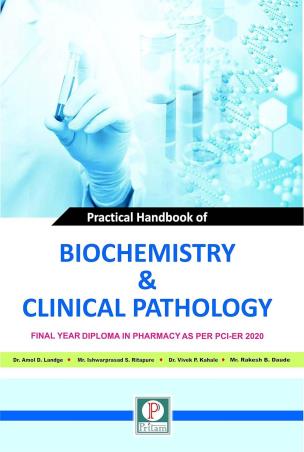 Book cover number 1 for Practical Handbook Of Biochemistry & Clinical Pathology (Final Year Diploma Pharmacy PCI - ER 2020) written by Amol D. Landge, Ishwarprasad S. Ritapure, Vivek P. Kahale, Rakesh B. Daude published by Pritam Publications