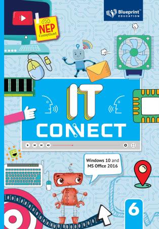 Book cover number 1 for IT Connect (Windows 10 And MS Office 2016 ) Class 6 NEP written by Poonam Gupta, S Seem published by Blueprint Education