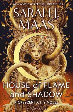 Book cover number 1 for House Of Flame And Shadow written by Sarah J. Maas published by Bloomsbury Publishing