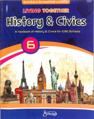 Book cover number 1 for Living Together History & Civics 6 (ICSE) written by NA published by Scholar India Limited