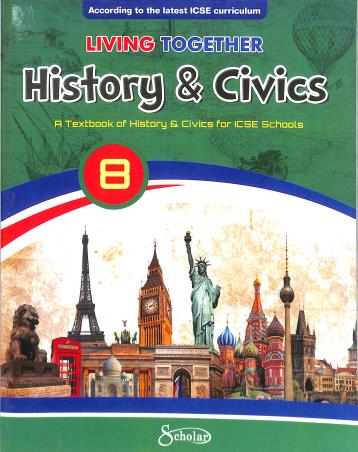 Book cover number 1 for Living Together History & Civics 8 (ICSE) written by Barry O'Brien published by Scholar India Limited