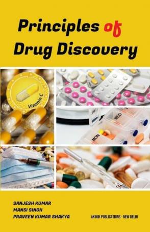 Book cover number 1 for Principles Of Drug Discovery written by Sanjesh Kumar, Mansi Singh, Praveen Kumar Shakya published by Akinik Publications