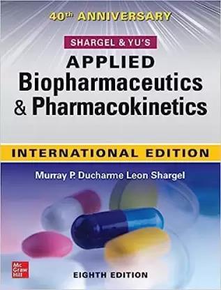 Book cover number 1 for Applied Biopharmaceutics & Pharmacokinetics written by Leon Shargel, Murray P. Ducharme published by McGraw Hill Education Private Limited