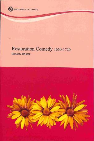 Book cover number 1 for Restoration Comedy 1660-1720 written by Bonamy Dobre published by Books Way