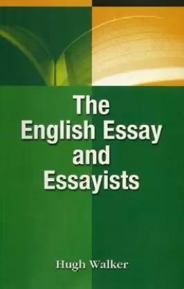 Book cover number 1 for The English Essay And Essayists written by Hugh Walker published by Books Way