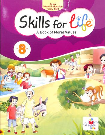 Book cover number 1 for Skills For Life 8 (A Book Of Moral Values) NEP 2020 written by NA published by Wonder Kids
