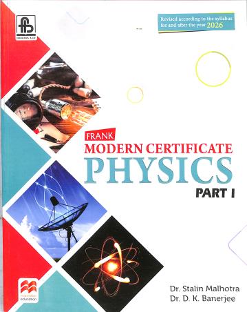 Book cover number 1 for Frank Modern Certificate Physics Part 1 Class 9 (For 2026 Examination) written by Stalin Malhotra, D. K. Banerjee published by Frank Bros. & Co.
