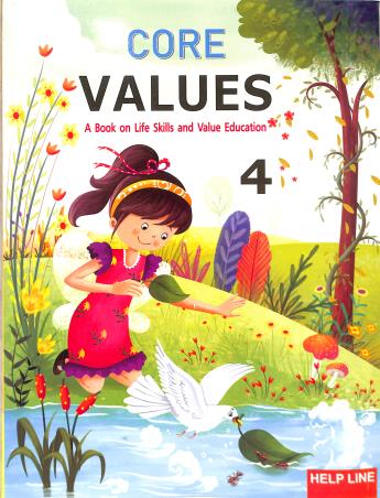 Book cover number 1 for Core Values 4 : A Book On Life Skills And Value Education written by Pallavi Borgohain published by Helpline Publications Pvt. Ltd.