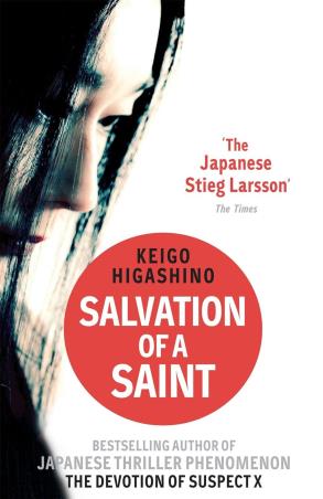 Book cover number 1 for Salvation Of A Saint written by Keigo Higashino published by Little, Brown Book