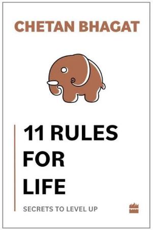 Book cover number 1 for 11 Rules For Life : Secrets To Level Up written by Chetan Bhagat published by Harper Collins Publishers