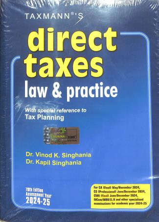 Book cover number 1 for Taxmann's Direct Taxes Law & Practice (2024-25) written by Vinod K. Singhania, Kapil Singhania published by Taxmann Publications Pvt. Ltd.