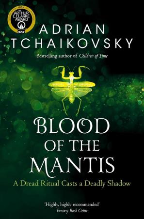Book cover number 1 for Blood Of The Mantis written by Adrian Tchaikovsky published by Pan Macmillan