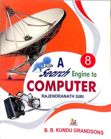 Book cover number 1 for A Search Engine To Computer 8 written by Rajendranath Giri published by B. B. Kundu Grandsons