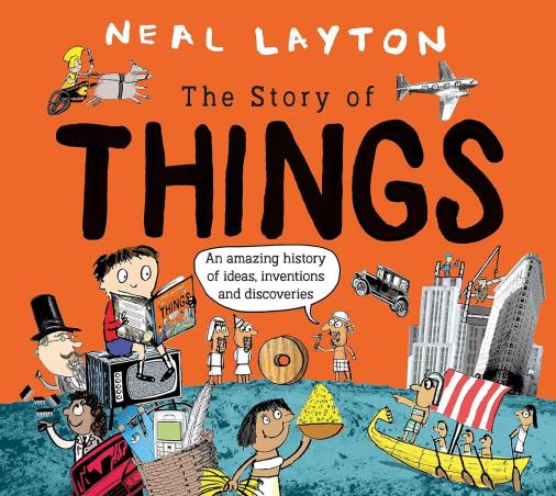 Book cover number 1 for The Story Of Things written by Neal Layton published by Wren & Rook