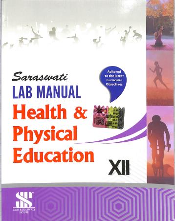 Book cover number 1 for Saraswati Lab Manual Health & Physical Education Class 12 CBSE written by V. K. Sharma published by New Saraswati House (India) Pvt. Ltd.