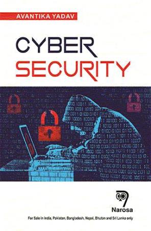 Book cover number 1 for Cyber Security written by Avantika Yadav published by Narosa Publishing House