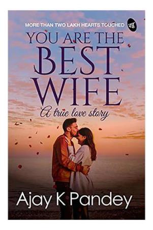 Book cover number 1 for You Are The Best Wife written by Ajay K. Pandey published by Srishti Publishers &  Distributors