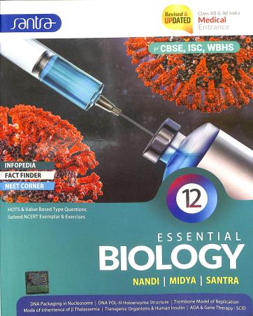Book cover number 1 for Essential Biology For Class 12 & All India Medical Entrance (2024) written by Trilochan Midya, Dulal Chandra Santra, Ardhendu Sekhar Nandi published by Santra Publication Pvt. Ltd