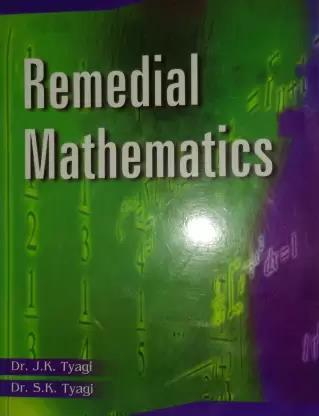Book cover number 1 for Remedial Mathematics written by J. K. Tyagi, S. K. Tyagi published by Khanna Publishers