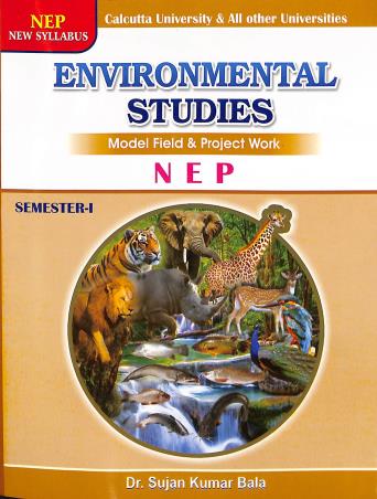 Book cover number 1 for Environmental Studies Model Field & Project Work NEP Semester 1 written by Sujan Kumar Bala published by Maity Book House