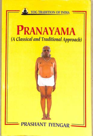 Book cover number 1 for Pranayama (A Classical And Traditional Approach) written by Prashant Iyengar published by New Age Books
