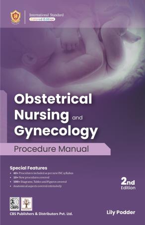 Book cover number 1 for Obstetrical Nursing And Gynecology Procedure Manual written by Lily Podder published by CBS Publishers & Distributors Pvt. Ltd.