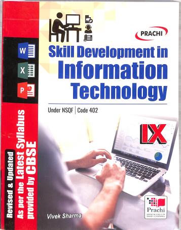 Book cover number 1 for Skill Development In Information Technology Class 9 CBSE written by Vivek Sharma published by Prachi (India) Pvt. Ltd.