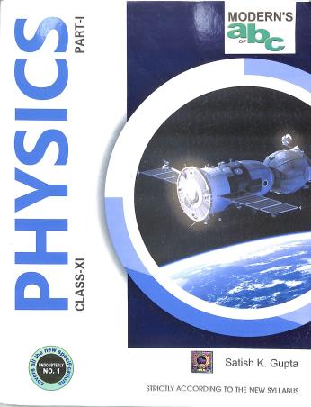 Book cover number 1 for Modern's abc Of Physics  Class 11 Part 1 & 2 (2024-25) written by Satish K. Gupta published by Modern Publishers