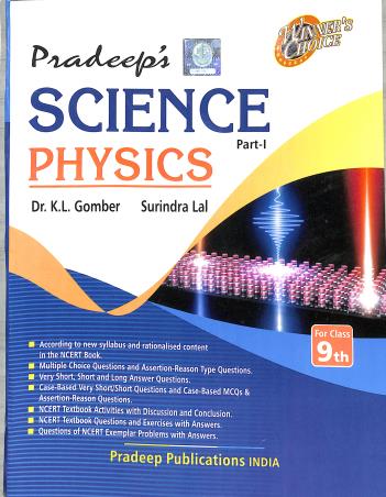 Book cover number 1 for Pradeep's Science Part 1 : Physics Class 9 CBSE (2024-2025) written by K. L. Gomber, Surindra Lal published by Pradeep Publications