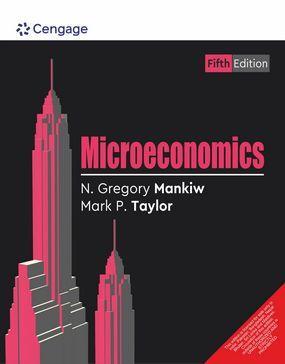 Book cover number 1 for Microeconomics written by N. Gregory Mankiw, Mark P. Taylor published by Cengage Learning India Private Limited