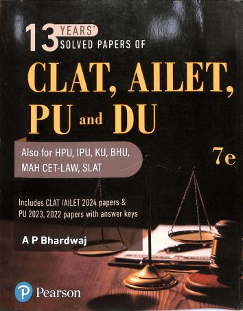 Book cover number 1 for 13 Years' Solved Papers Of CLAT, AILET, PU written by A. P. Bhardwaj published by Pearson Education