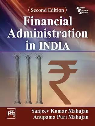 Book cover number 1 for Financial Administration In India written by Anupama Puri Mahajan, Sanjeev Kumar Mahajan published by PHI Learning Private Limited