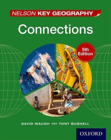 Book cover number 1 for Nelson Key Geography Connections Student Book 6 (India Edition) written by David Waugh, Tony Bushell published by Oxford University Press