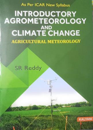 Book cover number 1 for Introductory Agrometeorology And Climate Change written by S. R. Reddy published by Kalyani Publishers