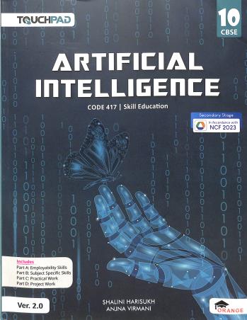 Book cover number 1 for Touchpad Artificial Intelligence Class 10 Ver.2.0 Secondary Stage CBSE (Code 417) NCF 2023 written by Shalini Harisukh, Anjana Virmani published by Orange Education Pvt. Ltd.
