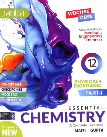 Book cover number 1 for Essential Chemistry A Complete Text Book Class 12 Part 1 & 2 written by Kaushik Gupta, NilKamal Maiti published by Santra Publication Pvt. Ltd