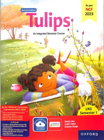 Book cover number 1 for Tulips An Integrated Semester Course LKG Semester 1 (NCF 2023) written by Shefali Ray, Archana Dange, Jyothi Vishal published by Oxford University Press
